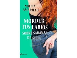 Livro Morder Tus Labios Sobre Sábanas De Seda de Noelia Amarillo (Espanhol)