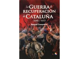 Livro La Guerra De Recuperación De Cataluña de Raquel Camarero Pascual (Espanhol)