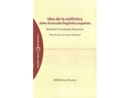 Livro Idea De La Estlistica de Roberto Fernandez (Espanhol)