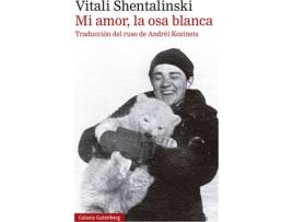 Livro Mi Amor, La Osa Blanca de Vitali Shentalinski (Espanhol)