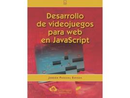 Livro Desarrollo De Videojuegos Para Web En Javascript de Jordán Pascual Espada (Espanhol)