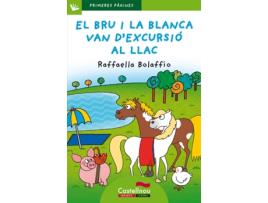 Livro El Bru I La Blanca Van Dæexcursió Al Llac (Lletra Pal) (Catalão)