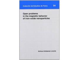 Livro Open problems in the magnetic behavior of iron-oxide nanoparticles de Urtizberea Lorente, Ainhoa (Inglês)
