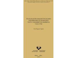 Livro Filologiatik dialektologiara Nafarroako euskarazko testu zaharretan barrena (1416-1750) de Reguero Ugarte, Urtzi (Basco)