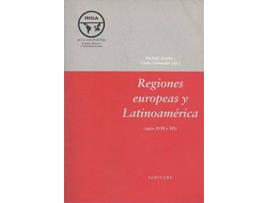 Livro Regiones Europeas Y Latinoamérica (Siglos Xviii Y Xix) de Zeuske Y Schmieder (Espanhol)