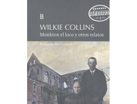 Livro Monkton El Loco Y Otros Relatos de Wilkie Collins (Espanhol)