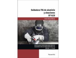 Livro Soldadura Tig De Aluminio Y Aleaciones Uf1628 de Carlos Alonso Marcos (Espanhol)