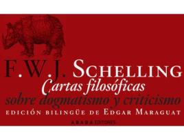 Livro Cartas Filosóficas Sobre Dogmatismo Y Criticismo de F.W.J. Schelling (Espanhol)