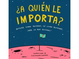 Livro ¿A Quièn Le Importa? de Alejandro Llamas (Espanhol)