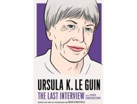 Livro Ursula Le Guin: The Last Interview de Ursula Le Guin (Inglês)