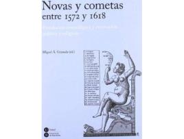 Livro Novas y cometas entre 1572 y 1618 : revolución cosmológica y renovación política y religiosa de Granada Martínez, Miguel Ángel (Espanhol)