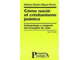 Livro Cómo nació el cristianismo Joánico : antropología y exégesis del Evangelio de Juan de Adriana Destro Mauro Pesce (Espanhol)