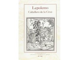 Livro Lepolemo : Caballero de la Cruz de Alonso De Salazar (Espanhol)