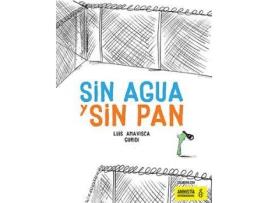 Livro Sin Agua Y Sin Pan de Luis Amavisca (Espanhol)