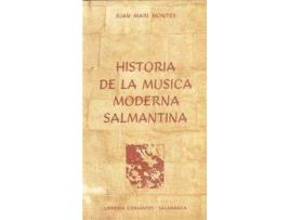 Livro Historia De La Música Moderna Salmantina de Juan Mari Montes (Espanhol)