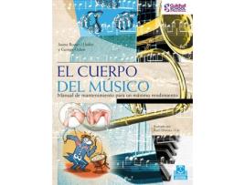 Livro Cuerpo Del Músico, El. Manual De Mantenimiento Para Un Máximo Rendimiento (Color) de Jaume Rosset I Llobet, George Odam (Espanhol)