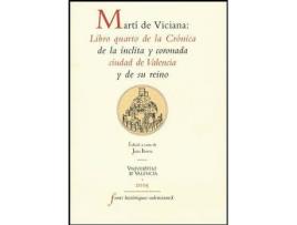 Livro Libro quarto de la crónica de la ínclita y coronada ciudad de Valencia y de su reino de MartíN De Viciana (Espanhol)