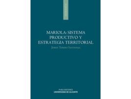 Livro Mariola: Sistema Productivo Y Estrategia Territorial de Jordi Tormo Santonja (Espanhol)