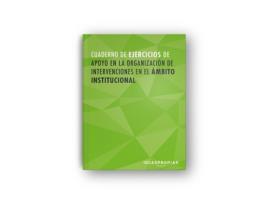 Livro Cuaderno De Ejercicios Apoyo En La Organización De Intervenciones En El Ámbito Institucional de VVAA (Espanhol)