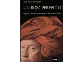 Livro Un rojo perfecto : imperio, espionaje y la búsqueda del color del deseo de Amy Butler Greenfield (Espanhol)