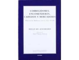 Livro Corregidores, Encomenderos, Cabildos y Mercaderes : Thesaurus Indicus, Vol. 1, Tit. VI-IX de Diego De Avendano (Espanhol)