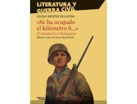 Livro Se Ha Ocupado El Kilómetro 6...(Contestación A Remarque) de Cecilio Benítez De Castro (Espanhol)