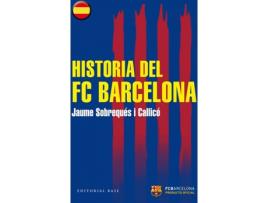 Livro Historia Del Fc Barcelona de Jaume Sobrequés I Callicó (Espanhol)