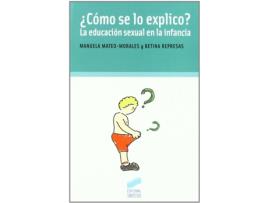 Livro Como Se Lo Explico? La Educ. Sexual En La Infancia- de Vários Autores (Espanhol)