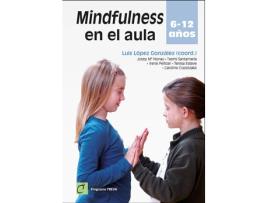 Livro Mindfulness En El Aula (6-12 Años) de Luis López González (Espanhol)