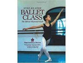Livro Step By Step Ballet Class de Royal Academy Of Ballet (Inglês)