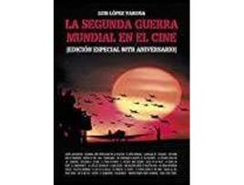 Livro La Segunda Guerra Mundial Y El Cine de López Varona, Luis (Espanhol)