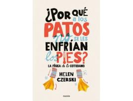 Livro ¿Por Què A Los Patos No Se Les Enfrían Los Pies? de Helen Czerski (Espanhol)