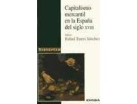 Livro Capitalismo mercantil en la España del siglo XVIII de Literary Editor Rafael Torres Sánchez (Espanhol)