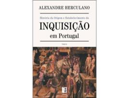 Livro História da Origem e Estabelecimento da Inquisição em Portugal de Alexandre Herculano (Português)