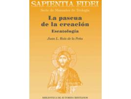 Livro Sapientia Fidei: La Pascua De La Creación de Juan Ruiz De La Peña (Espanhol)