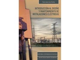 Livro Introducción al diseño y mantenimiento de instalaciones eléctricas de Pedro Javier Zarco Periñán (Espanhol)