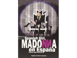 Livro Spanish Girl, Madonna En España de Andrés López Martínez (Espanhol)