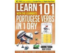 Livro Learn 101 Portuguese Verbs In 1 day : With LearnBots de Rory Ryder, Ilustrado por Andy Garnica (Inglês)