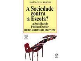 Livro A Sociedade Contra A Escola? de José Manuel Resende (Português)