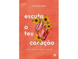 Livro Escuta o Teu Coração de Filipa Maló Franco (Português)