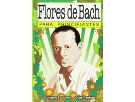 Livro Flores De Bach Para Principiantes de Eduardo Londer (Espanhol)