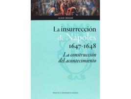 Livro La insurrección de Nápoles, 1647-1648 : la construcción del acontecimiento de Alain Hugon (Espanhol)