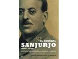 Livro El General Sanjurjo, Héroe Y Víctima de Enrique Sacanell Ruiz De Apodaca (Espanhol)