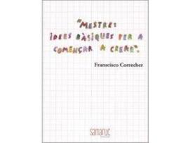 Livro Mestre: idees basiques per a comencar a crear de Correcher, Francisco (Espanhol)