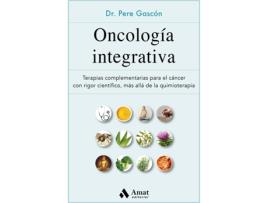 Livro Oncología Integrativa de Pere Gascón Vilaplana (Espanhol)