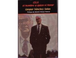Livro Cela El Hombre A Quien Vi Llorar de Gaspar Sanchez Salas (Espanhol)