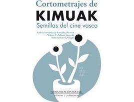 Livro Cortometrajes de Kimuak: semillas del cine vasco de Fernández De Arroyabe Olaortua, Ainhoa (Espanhol)