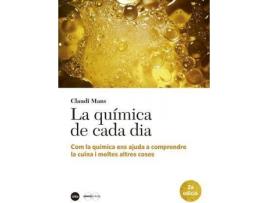 Livro La química de cada día : com la química ens ajuda a comprendre la cuina i moltes altres coses de Claudi Mans Teixidó (Espanhol)
