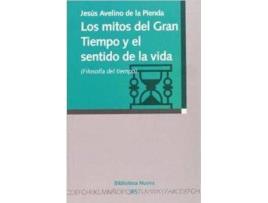 Livro Mitos Del Gran Tiempo Y El Sentido De La Vida,Los de Avelino De La Pienda (Espanhol)