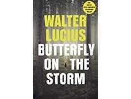 Livro Butterfly On The Storm de Walter Lucius (Inglês)